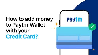 How to add money to your Paytm Wallet with your Credit Card