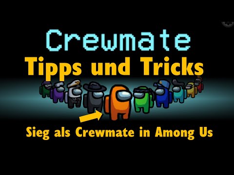 Gewinnen als Crewmate in Among Us Tipps und Tricks deutsch Erklärung Guide für den Sieg als Crewmate
