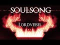 SOULSONG: "Lordvessel" by Tanooki Suit 