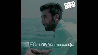 Inspirational Status - Follow Your Dreams | Ranbir Kapoor | Yeh Jawaani Hai Deewani | SUBSCRIBE
