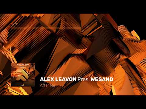 Alex Leavon pres. Wesand - After Me