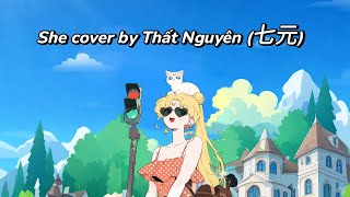 [Lyrics - Vietsub] She - Groove Coverage (cover by Thất Nguyên/ Seven Y 七元)