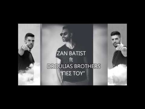Zan-Batist -Πες του | Dj pantelis & vasilis koutonias remix Intro by Droulias Brothers