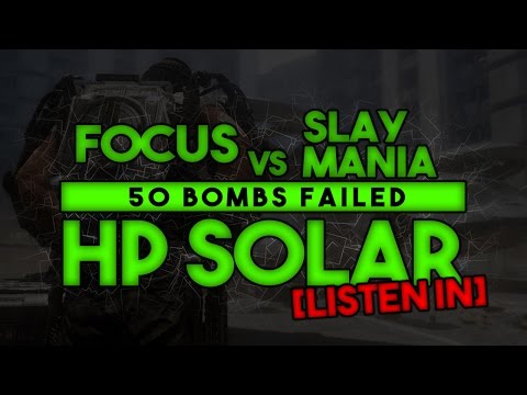 Focus vs slayMania - HP Solar - 50 bombs FAILED