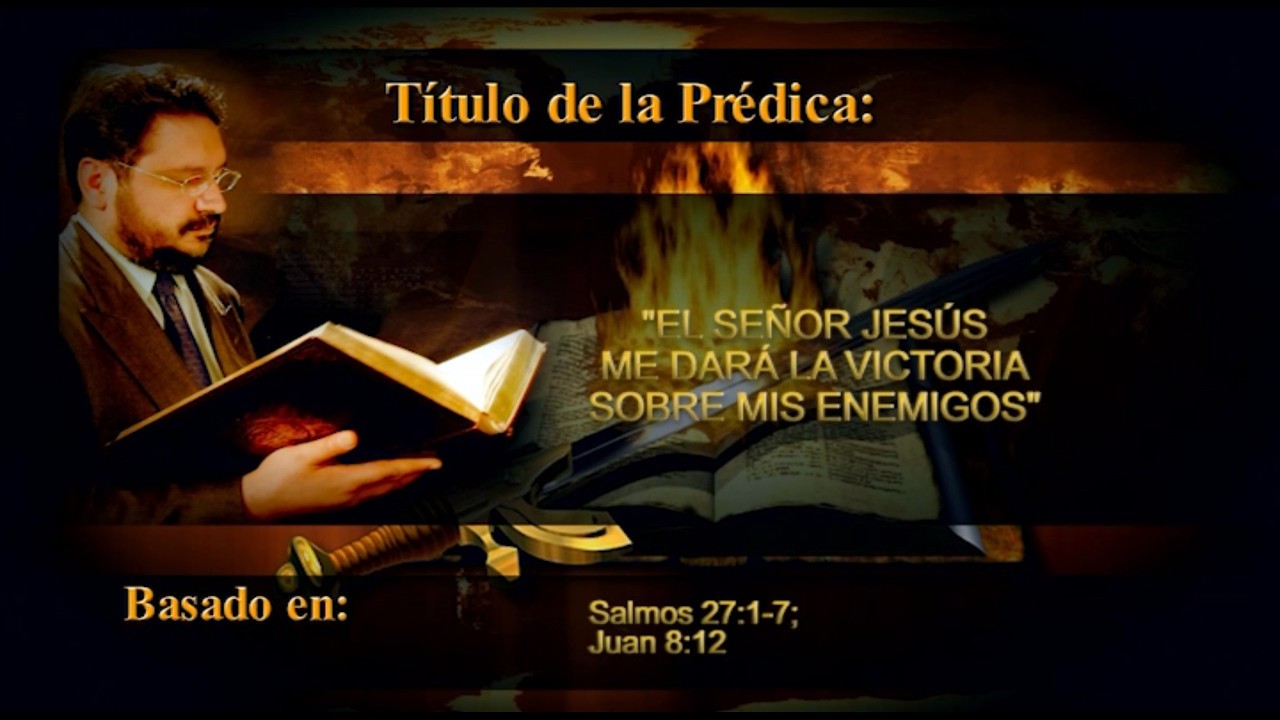 EL SEÑOR JESÚS ME DARÁ LA VICTORIA SOBRE MIS ENEMIGOS