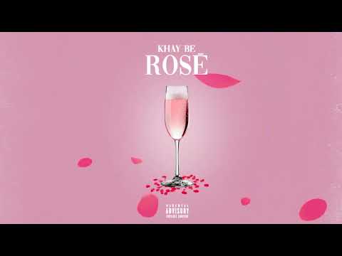 Khay Be - Rose (Official Audio Release)