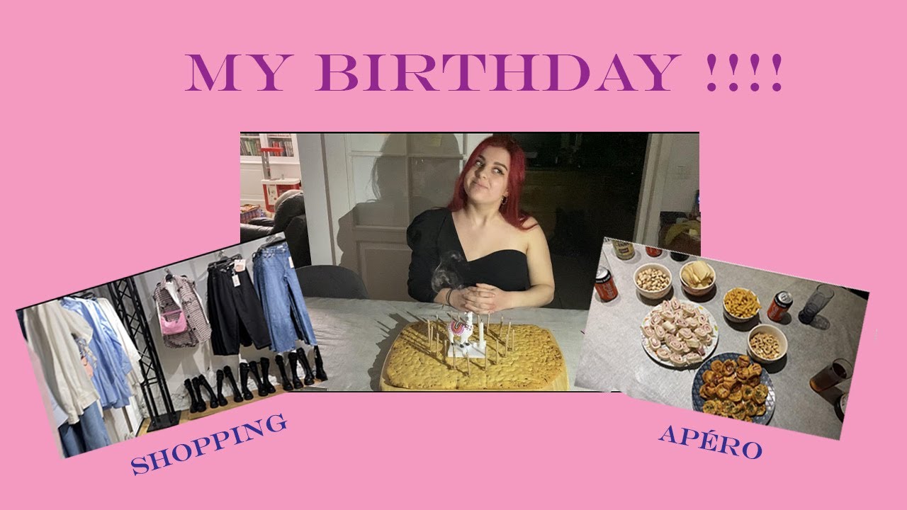 MA JOURNÉE D'ANNIVERSAIRE DE MES 19 ANS !!!!