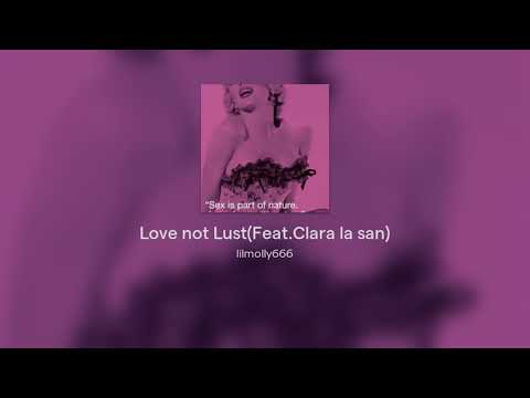 Love not Lust(Feat.Clara la san)