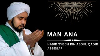 Download lagu MAN ANA - HABIB SYECH BIN ABDUL QADIR ASSEGAF mp3