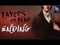 Layers Of Fear Walkthrough Part 10 ENDING No Commentary