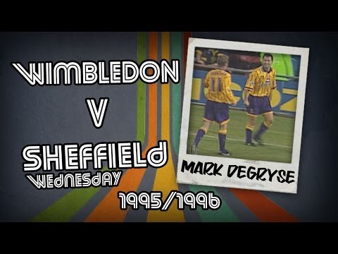 MARK DEGRYSE - Wimbledon v Sheff Wed, 95/96 | Retro Goal