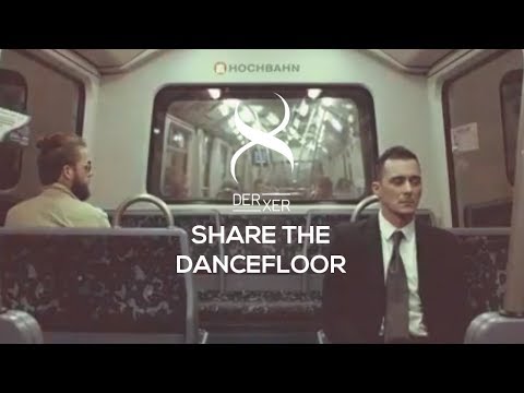 Der Xer - Share The Dancefloor [Official Video]
