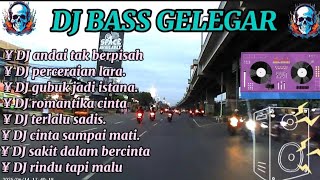 Download lagu DJ BASS GELEGAR 2025 mp3