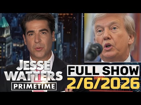 Jesse Watters Primetime 2/6/26 FULL END SHOW | ᖴO᙭ ᗷᖇEᗩKIᑎG ᑎEᗯS February 6, 2026
