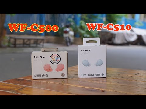 SONY WF - C510 / PHIÊN BẢN NÂNG CẤP TOÀN DIỆN SO VỚI PHIÊN BẢN CŨ WF- C500