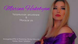 Marina Hakobyan - Yerjankutyan Arcunknere / Moratsar zis (2022)