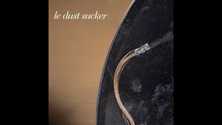 Le Dust Sucker — Le Dust Sucker (2005)