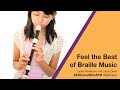 Feel the Beat of Braille Music