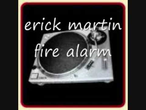 erick martin fire alarm