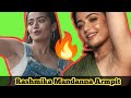 Rashmika Mandanna Armpit Compilation