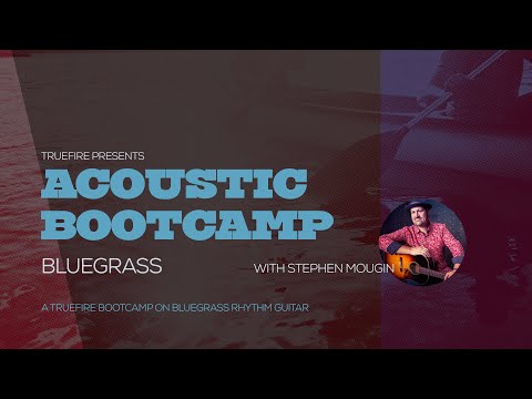 🎸 Stephen Mougin's Acoustic Bootcamp: Bluegrass - Intro - Guitar Lessons