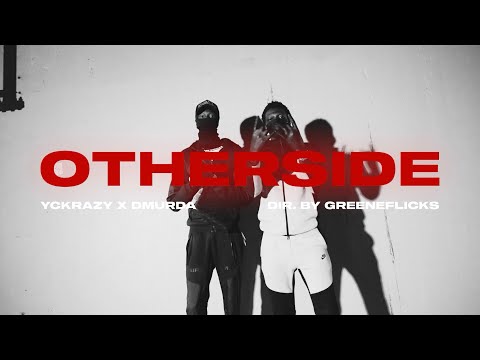 Otherside – YCkrazy X Dmurda (Official Music Video)