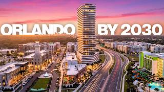 Top 6 Orlando Areas Attracting Billions Right Now!