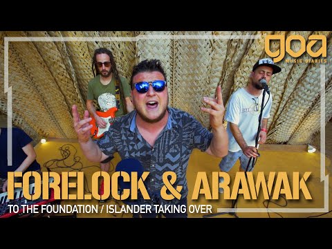 Forelock & Arawak - To The Foundation / Islander Taking Over | EP 2 | Goa Music Diaries