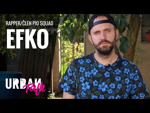 Urban Talk #4: Efko (Pio Squad)