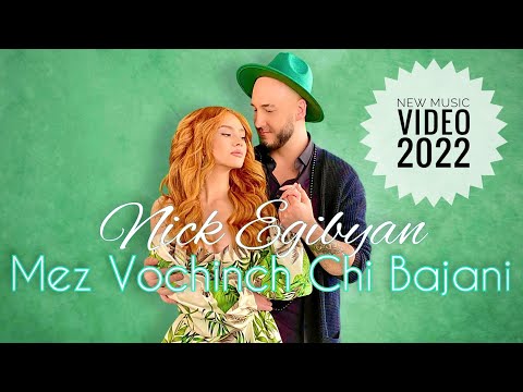 NICK EGIBYAN - MEZ VOCHINCH CHI BAJANI