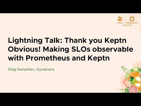 Lightning Talk: Thank you Keptn Obvious! Making SLOs observable with Prometheus a... Andreas Grabner