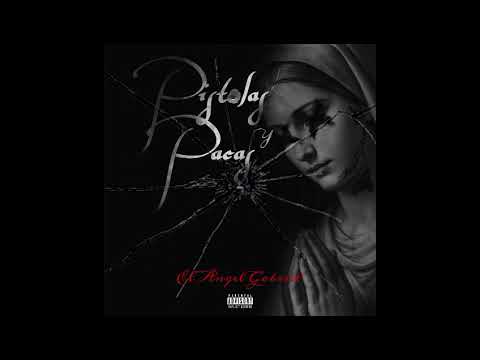  PISTOLAS & PACAS (RIP) - El Ángel Gabriel 