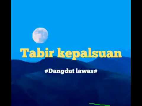 Tabir kepalsuan (brodin lagu lawas)