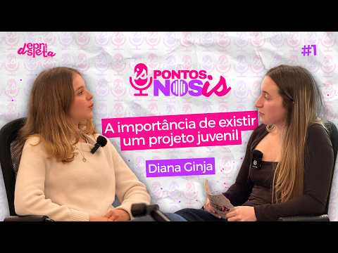A Importância De Existir Um Projeto Juvenil – Diana Ginja