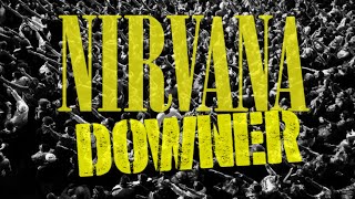 Nirvana - Downer (Lyrics Video)