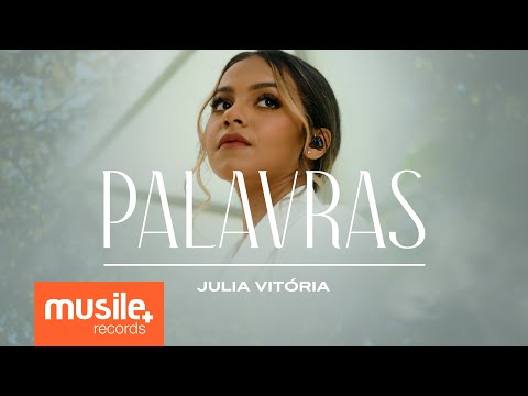 Julia Vitoria - Palavras (Clipe Oficial)