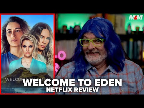 Welcome to Eden - Season 2 (2023) Netflix Series Review | Bienvenidos a Edén