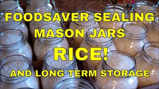 Foodsaver Sealing Mason Jars~Rice And Long Term Food Storage