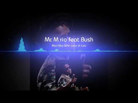 MC MÁRIO FT BUSH MAN-  LUXO