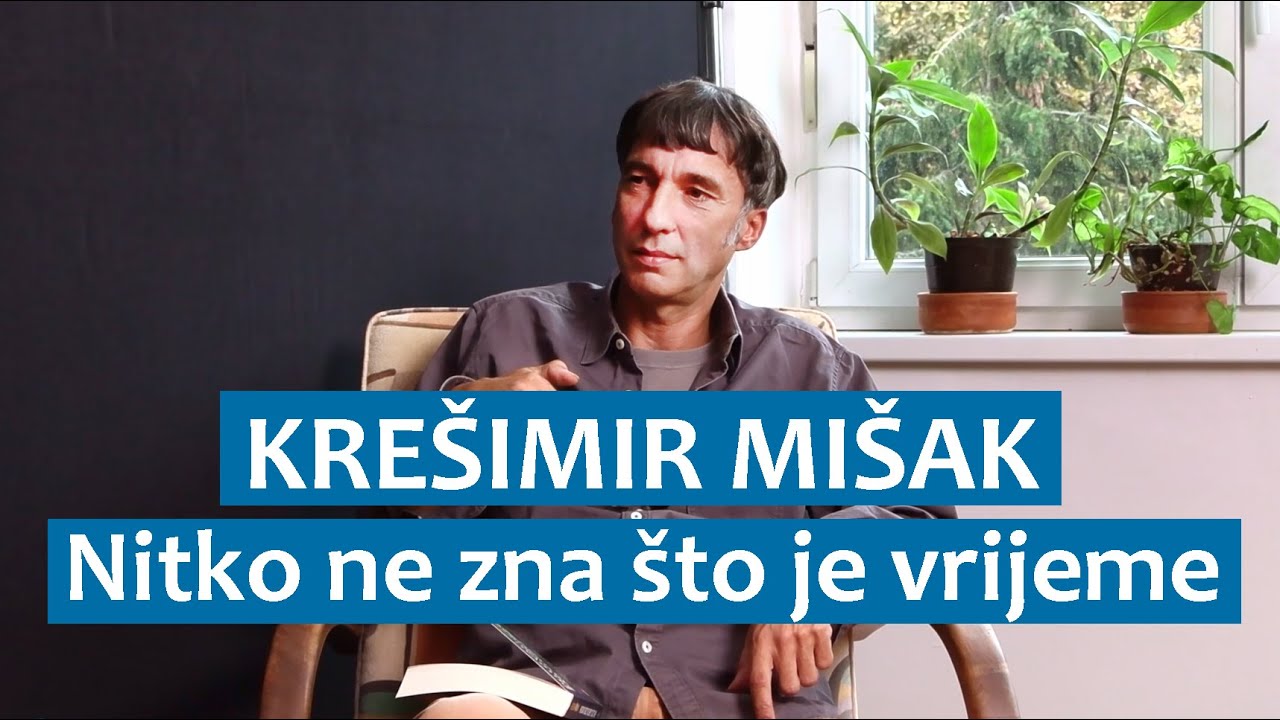 Krešimir Mišak: Nitko ne zna što je vrijeme