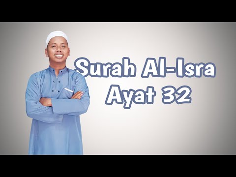 Isi Kandungan Surat Al Isra Ayat 32, Lengkap dengan Artinya Isi Kandungan Surat Al Isra Ayat 32, Lengkap dengan Artinya