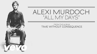 Alexi Murdoch - All My Days (audio)