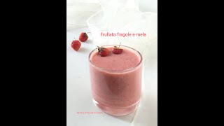 Frullato con fragole e mela