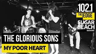 The Glorious Sons - My Poor Heart (Live at the Edge)