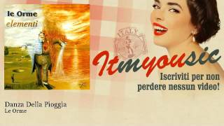 Le Orme - Danza Della Pioggia