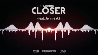 Lemaitre - Closer (feat. Jennie A.)