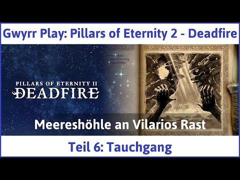 Pillars of Eternity 2 deutsch Deadfire Teil 6 - Tauchgang Let's Play