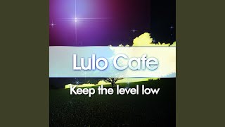 Keep the Level Low (Original)