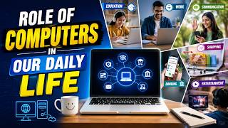 Role of Computers in Our Daily Life | Importance & Uses of Computers @FameWorldEducationalHub