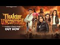 Thakur Uncontrol Official Video Shivani Thakur Jaiveer Thakur Ankit Pabla Annu Thakur